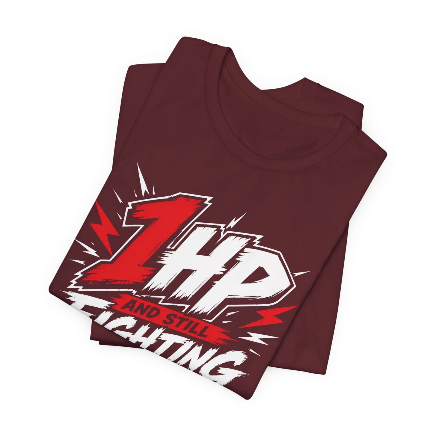 T-Shirt 1HP And Still Fighting T-shirt