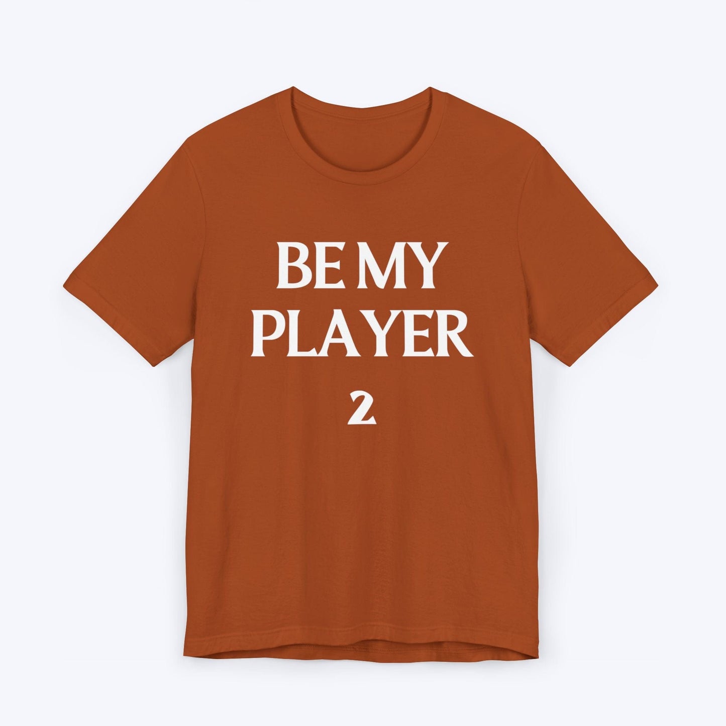 T-Shirt Autumn / S Be My Player Two T-shirt