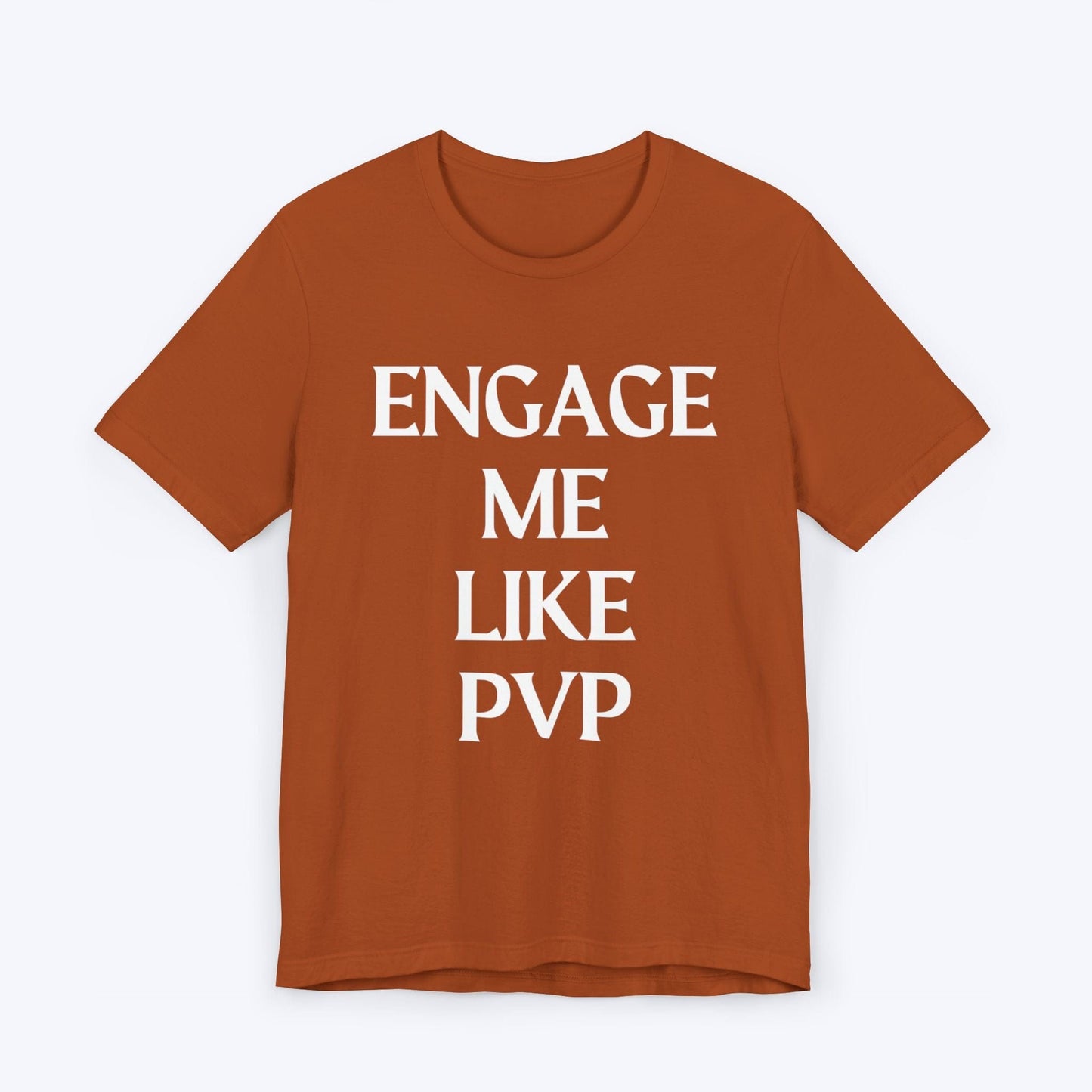 T-Shirt Autumn / S Engage Me Lke PVP T-shirt