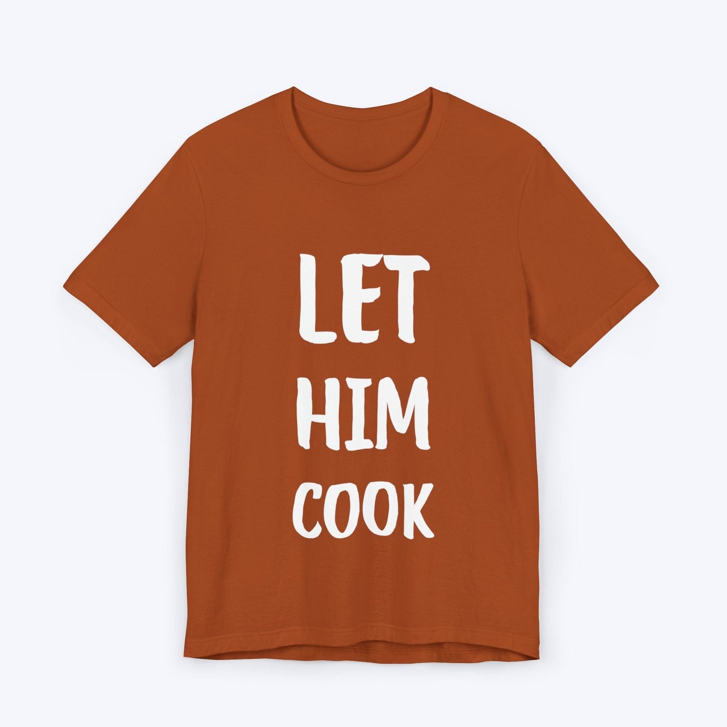 T-Shirt Autumn / S Let Him Cook T-shirt