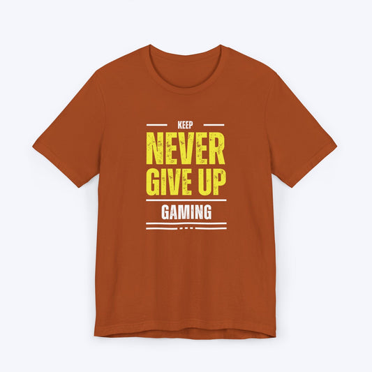 T-Shirt Autumn / S Never Give Up Gaming T-shirt