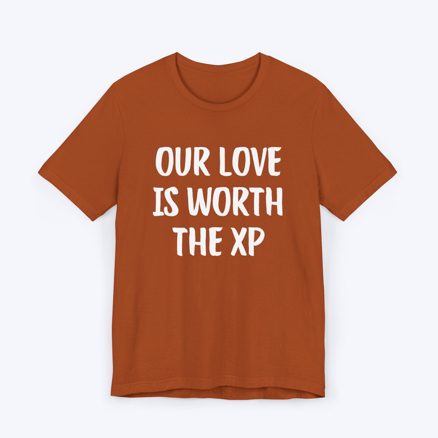 T-Shirt Autumn / S Our Love Is Worth The XP T-shirt