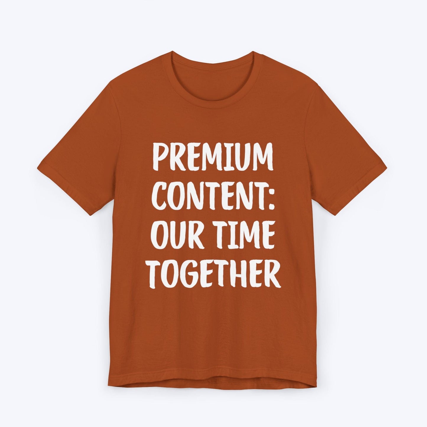 T-Shirt Autumn / S Premium Content: Our Time Together T-shirt