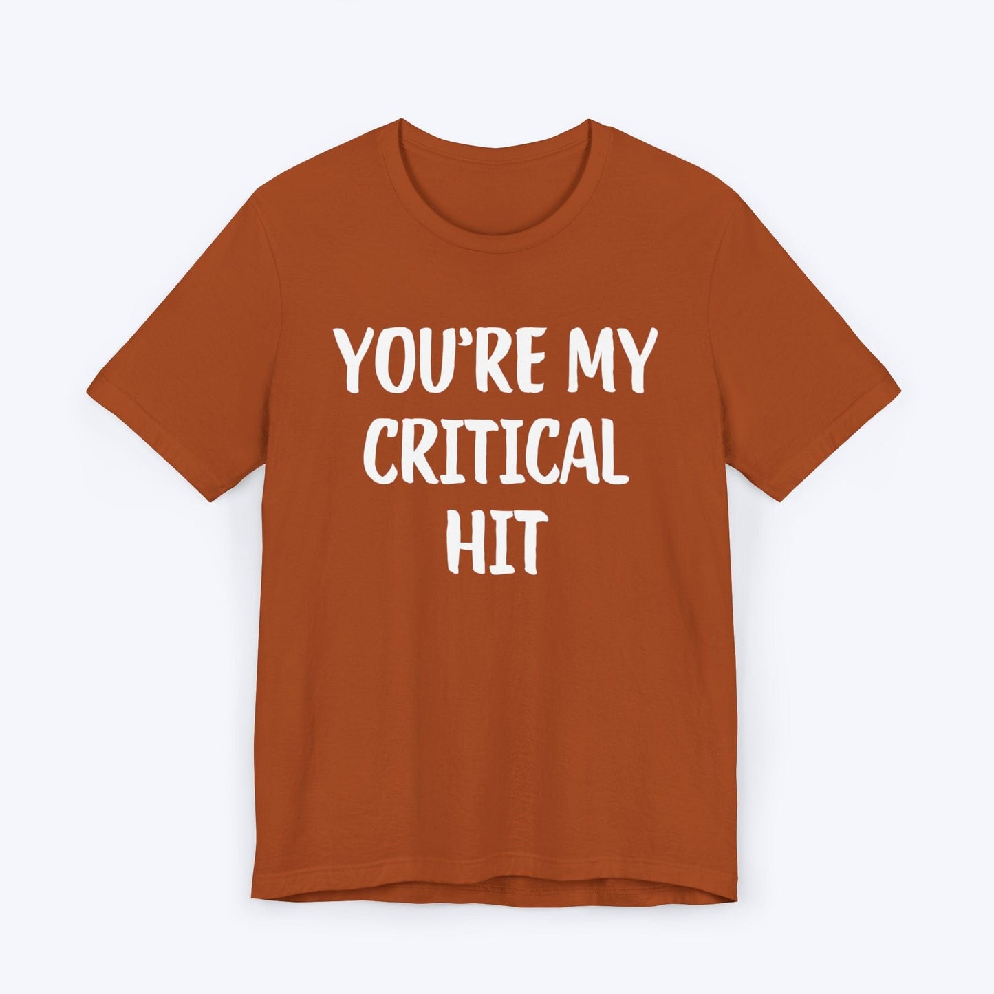 T-Shirt Autumn / S You're My Critical Hit T-shirt