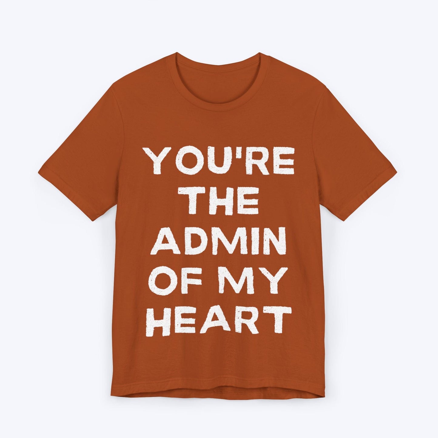 T-Shirt Autumn / S You're The Admin Of My Heart T-shirt