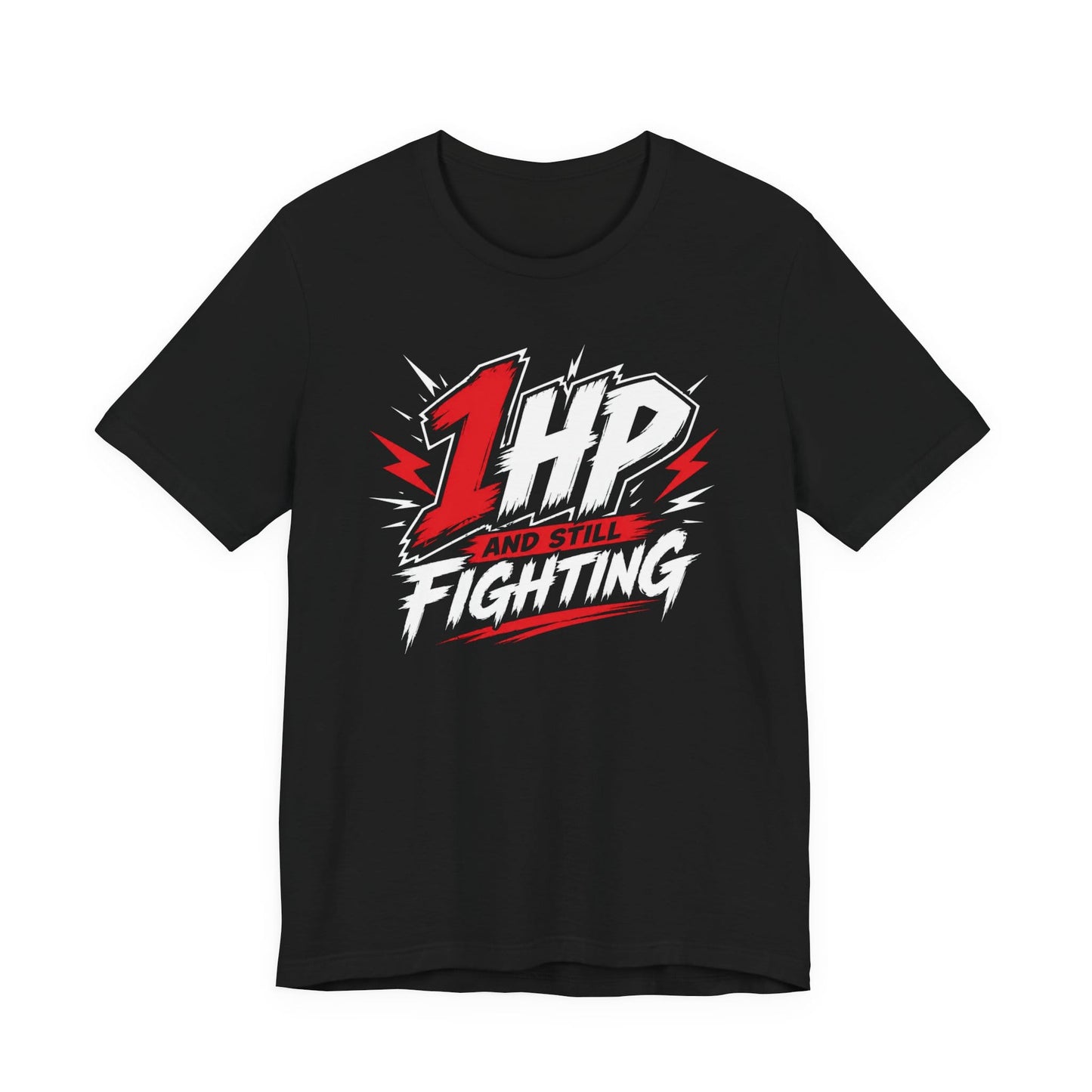T-Shirt Black / S 1HP And Still Fighting T-shirt