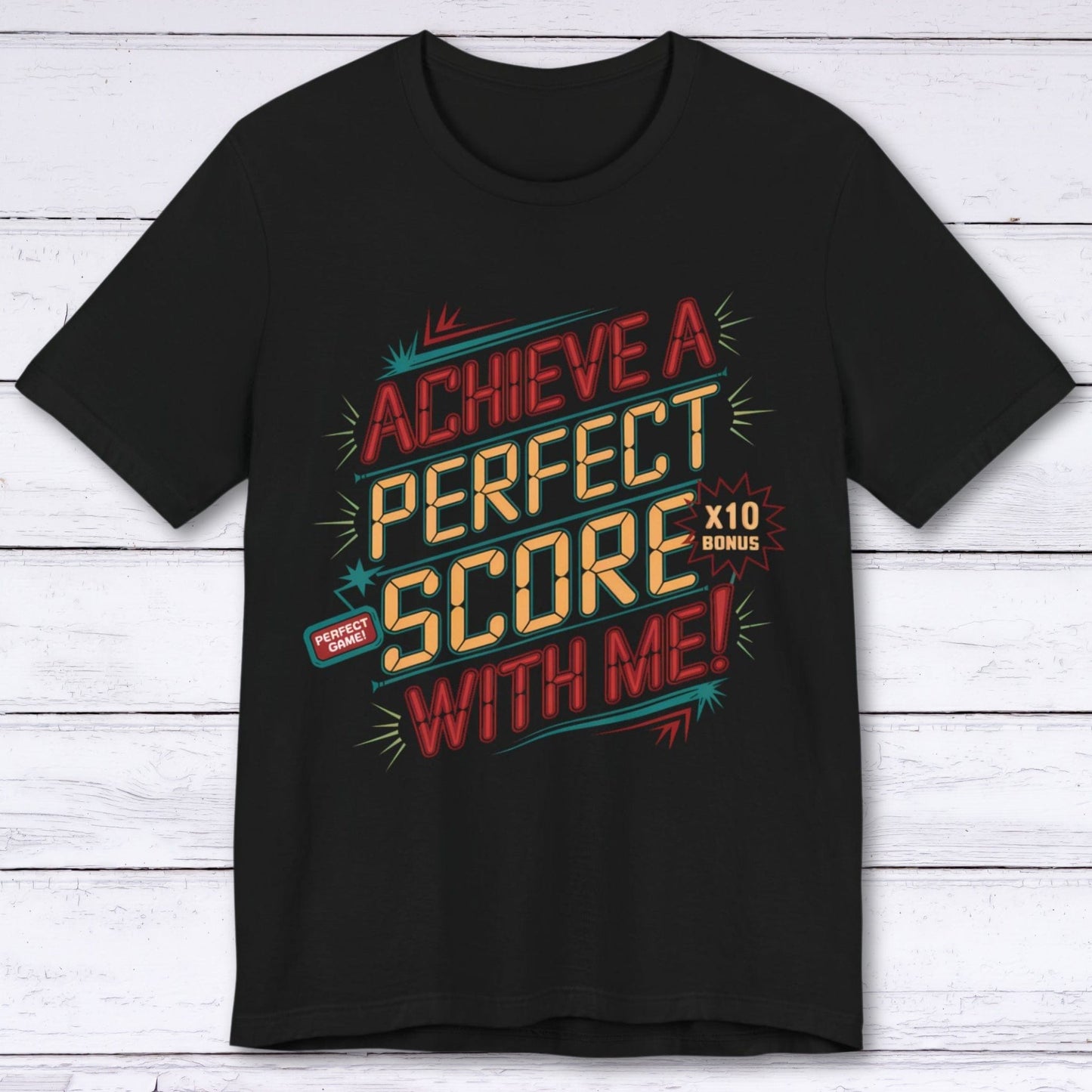 T-Shirt Black / S Achieve A Perfect Score With Me T-shirt