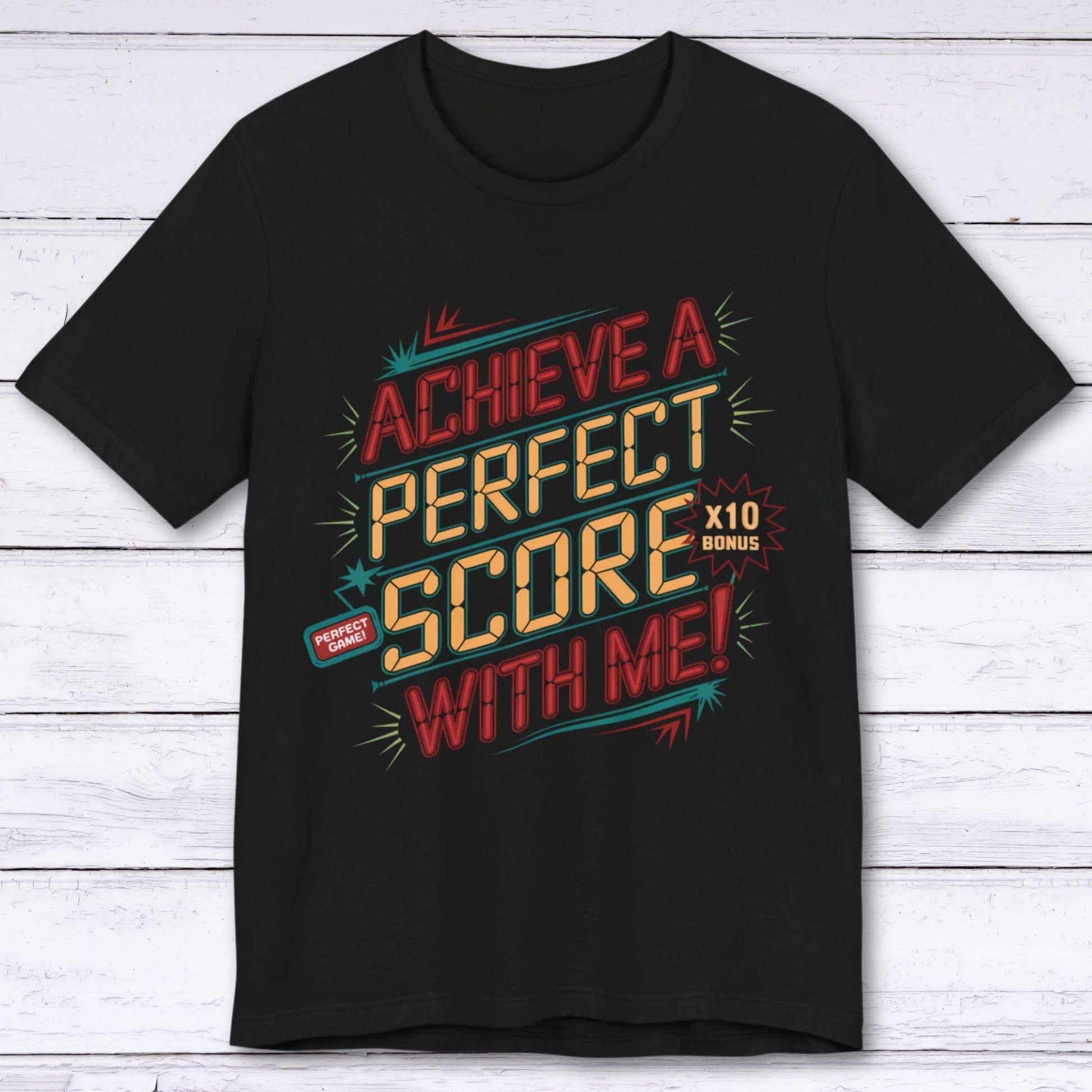 T-Shirt Black / S Achieve A Perfect Score With Me T-shirt