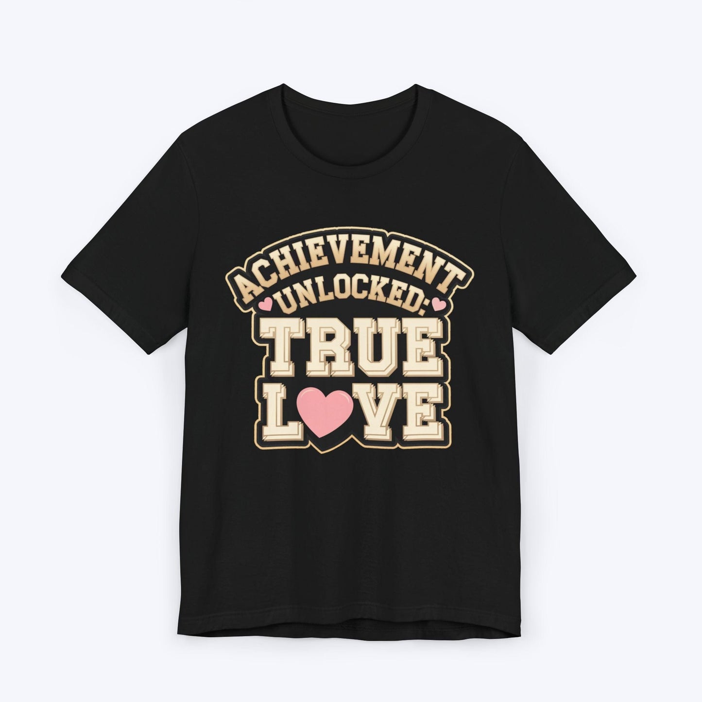 T-Shirt Black / S Achievement Unlocked: True Love – Legendary Drop T-shirt