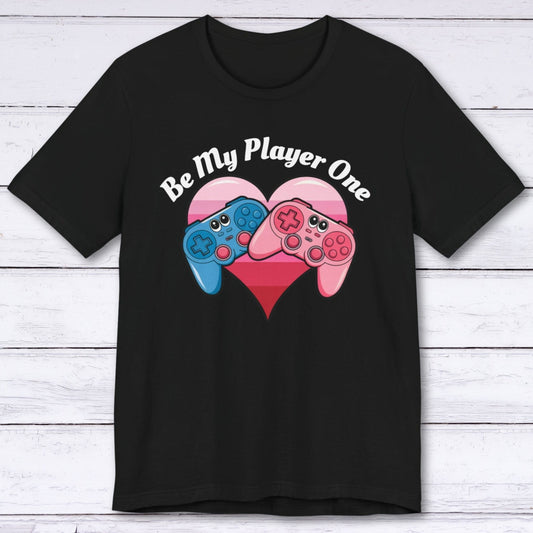 T-Shirt Black / S Be My Player One T-shirt