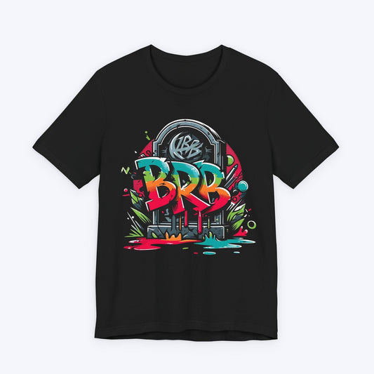 T-Shirt Black / S Be Right Back (Tombstone) T-shirt