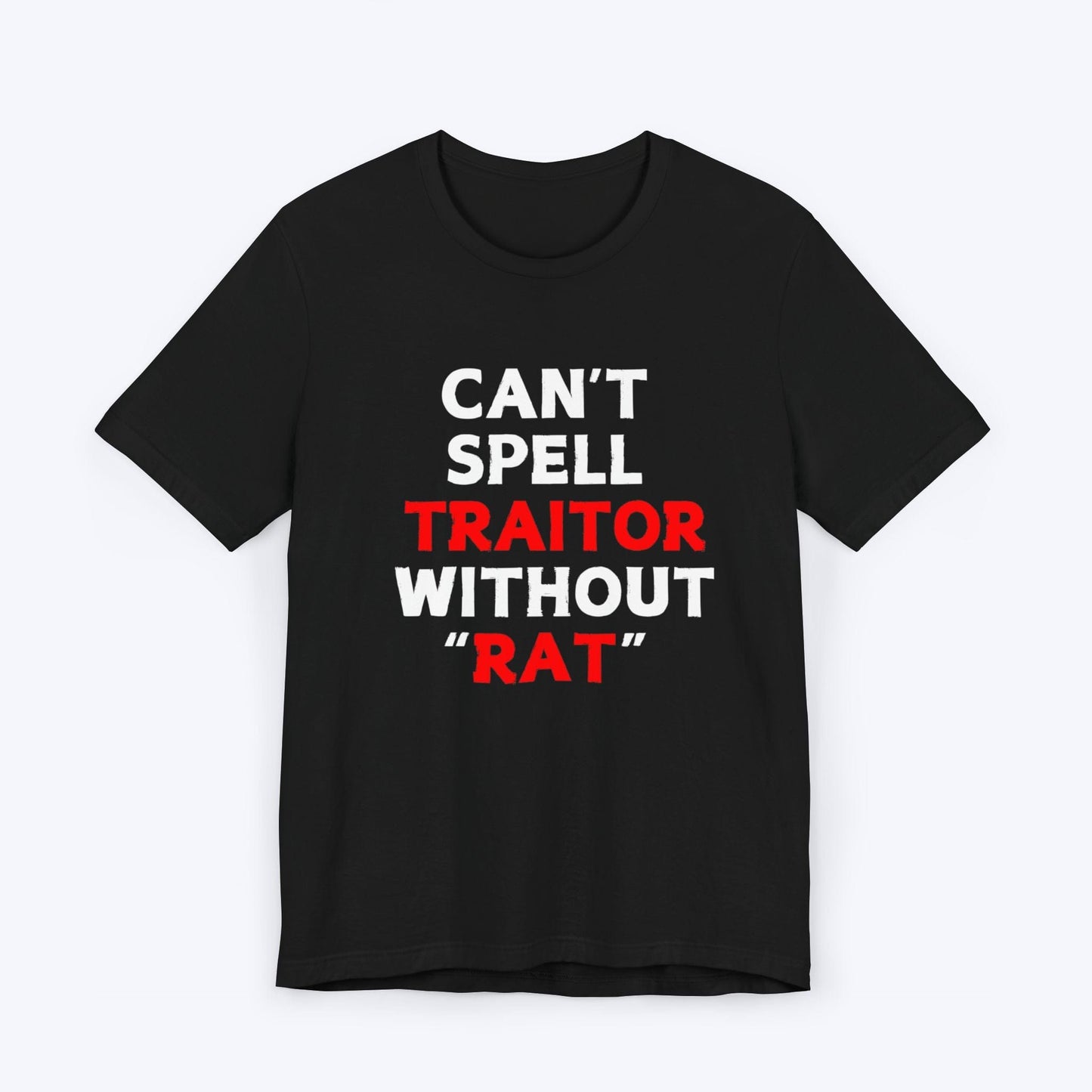 T-Shirt Black / S Can't Spell Traitor Without Rat T-shirt