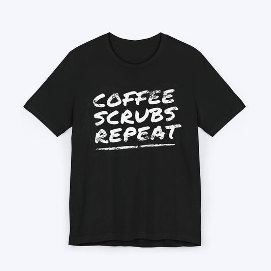 T-Shirt Black / S Coffee, Scrubs, Repeat Shirt