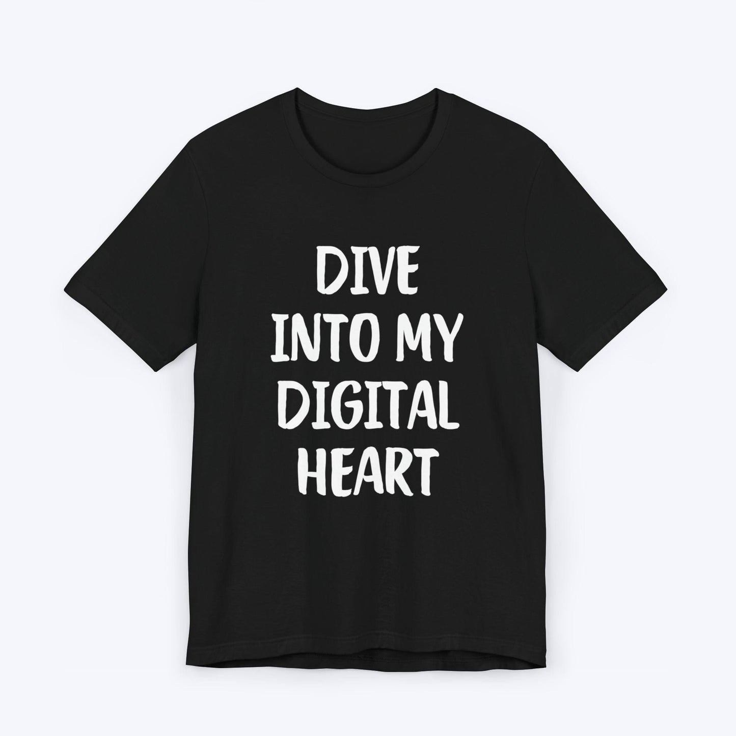 T-Shirt Black / S Dive Into My Digital Heart T-shirt