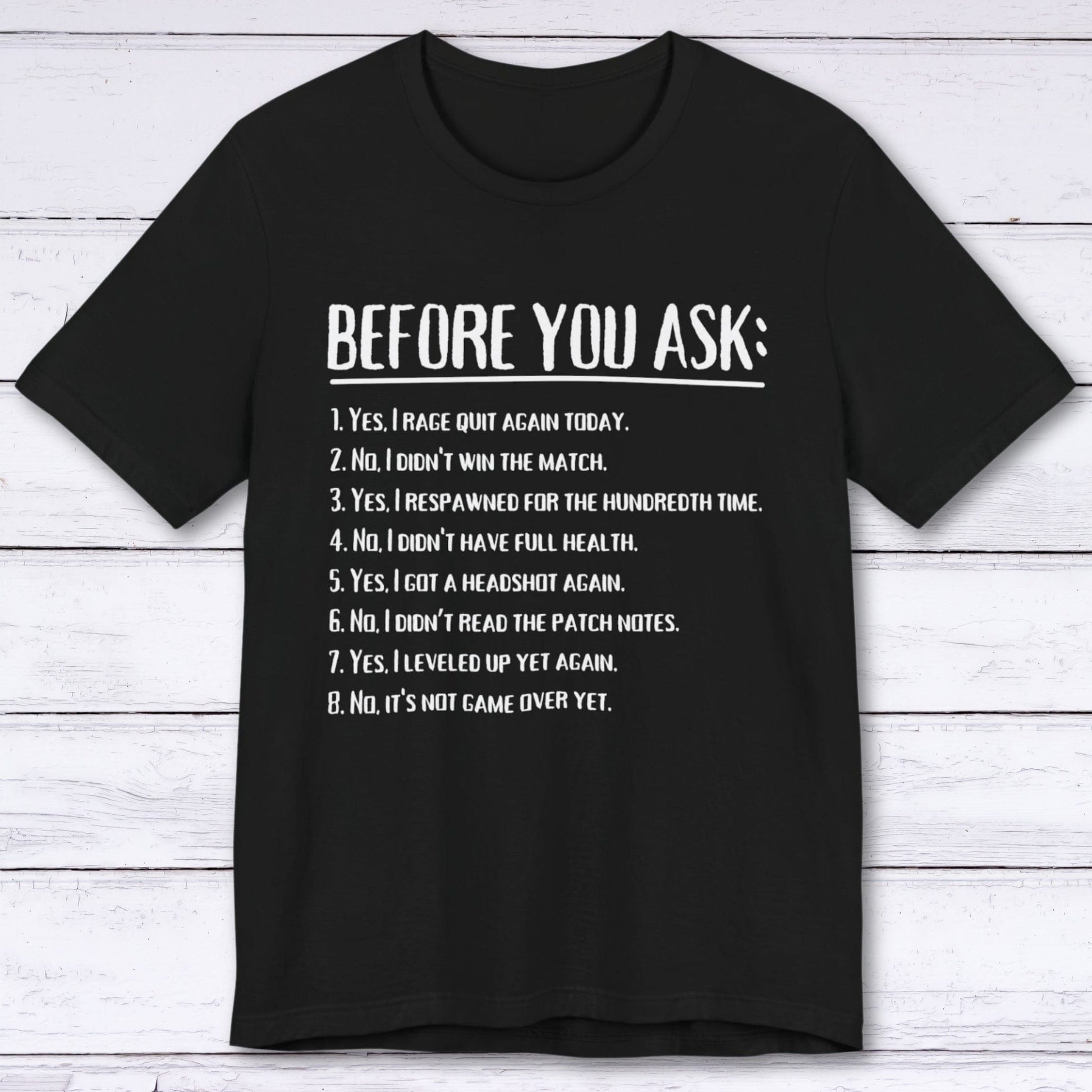 T-Shirt Black / S Don't Ask (Gaming) T-shirt