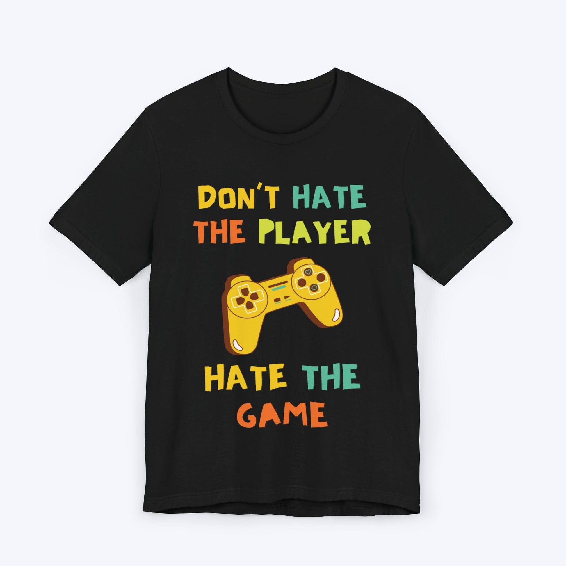 T-Shirt Black / S Don't Hate The Player, Hate The Game T-shirt