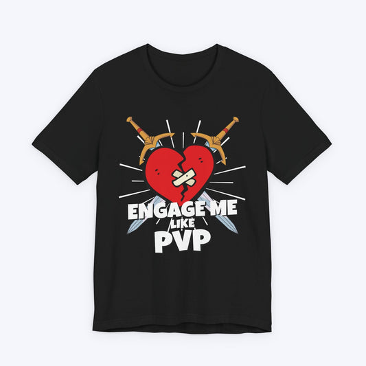 T-Shirt Black / S Engage Me Lke PVP T-shirt