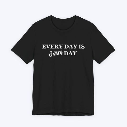 T-Shirt Black / S Every Day is Game Day T-shirt
