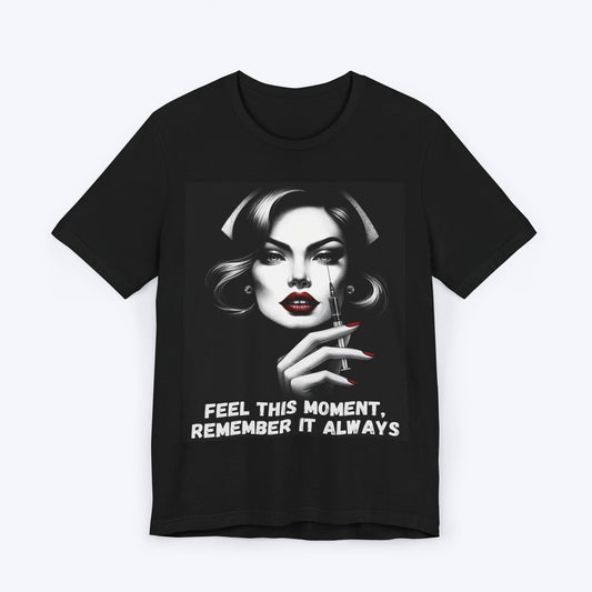 T-Shirt Black / S Feel This Moment Tee