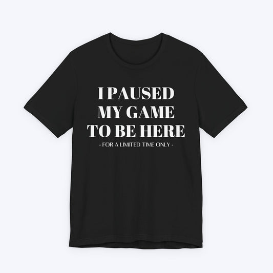 T-Shirt Black / S For a Limited Time Only T-shirt