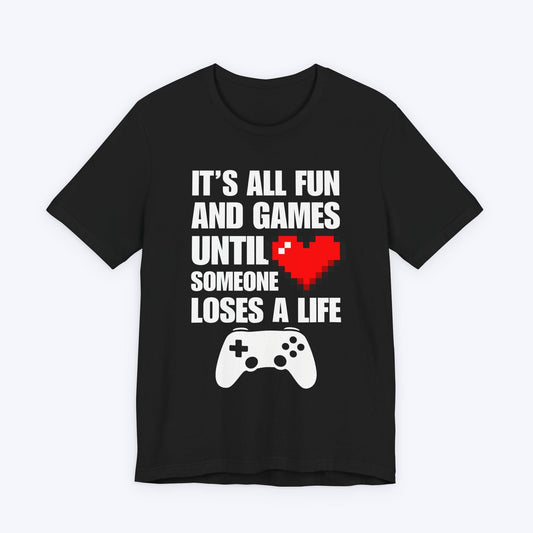 T-Shirt Black / S Fun and Games T-shirt