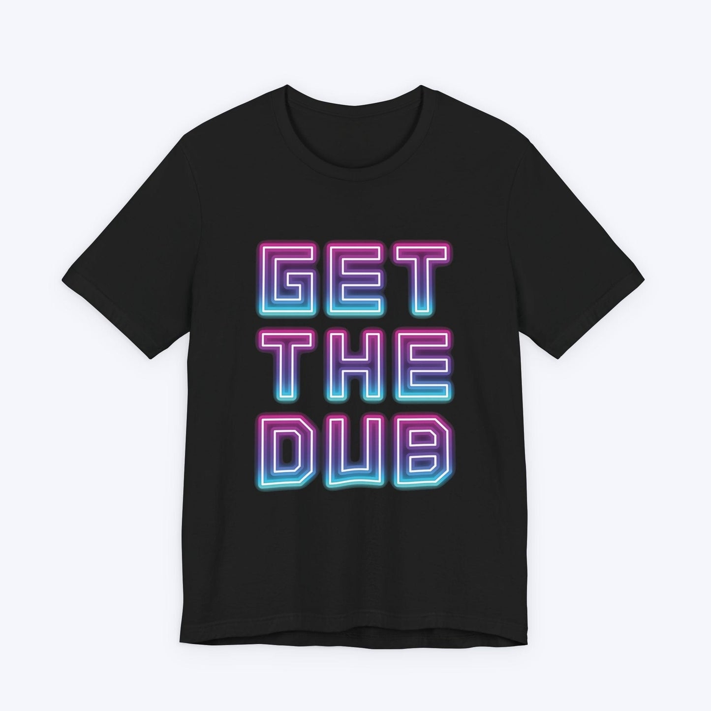 T-Shirt Black / S Get The Dub (Neon) Gamer T-shirt