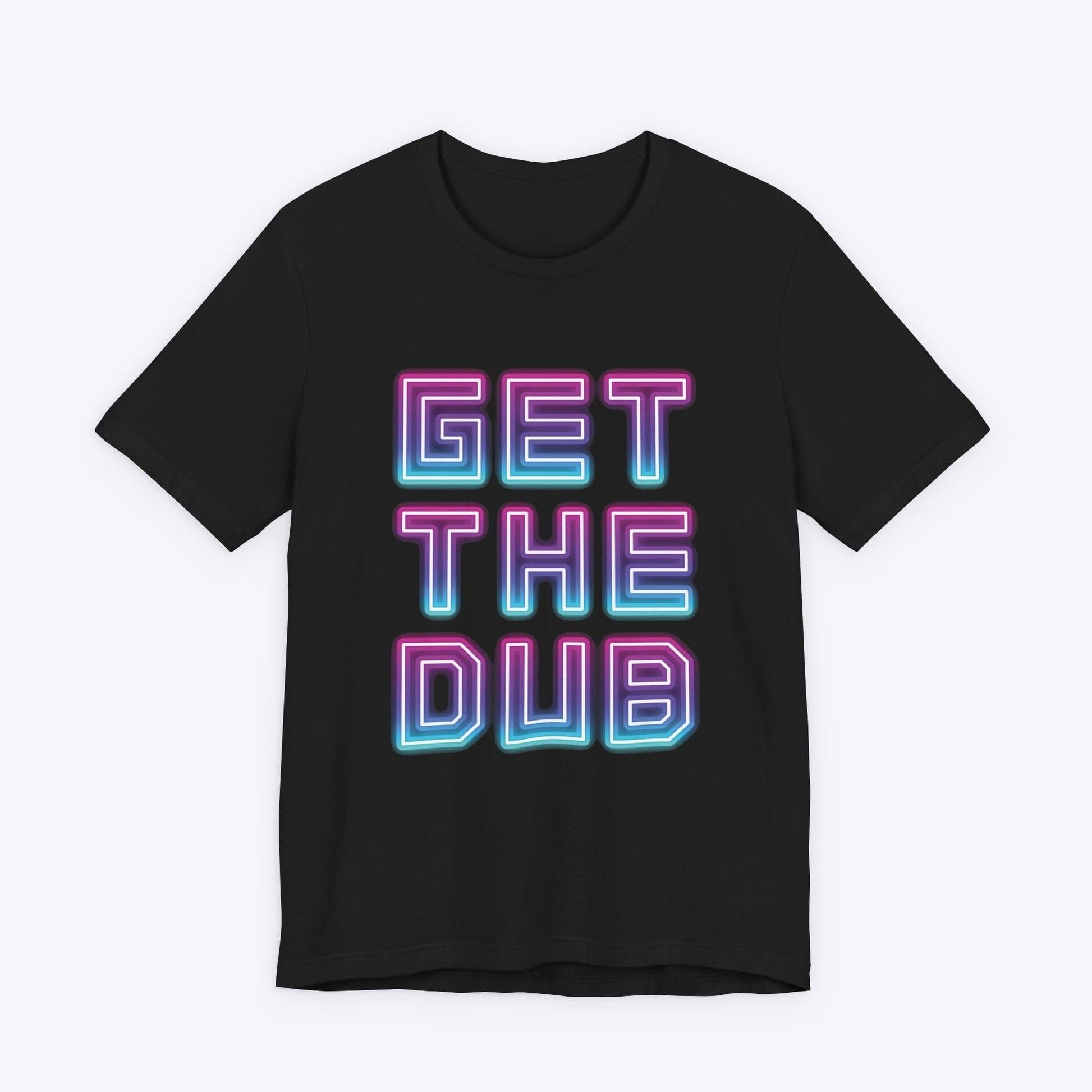 T-Shirt Black / S Get The Dub (Neon) Gamer T-shirt