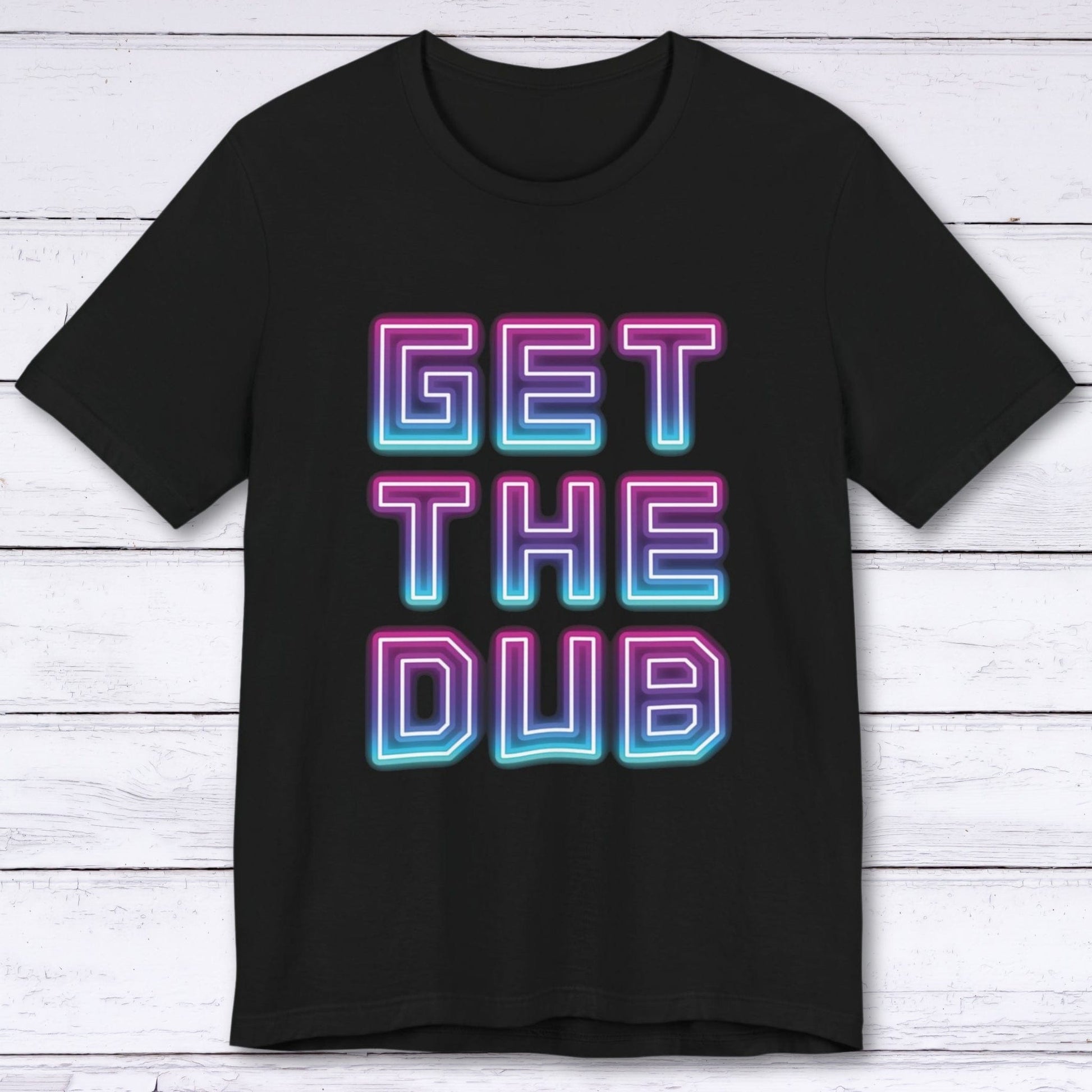 T-Shirt Black / S Get The Dub (Neon) Gamer T-shirt