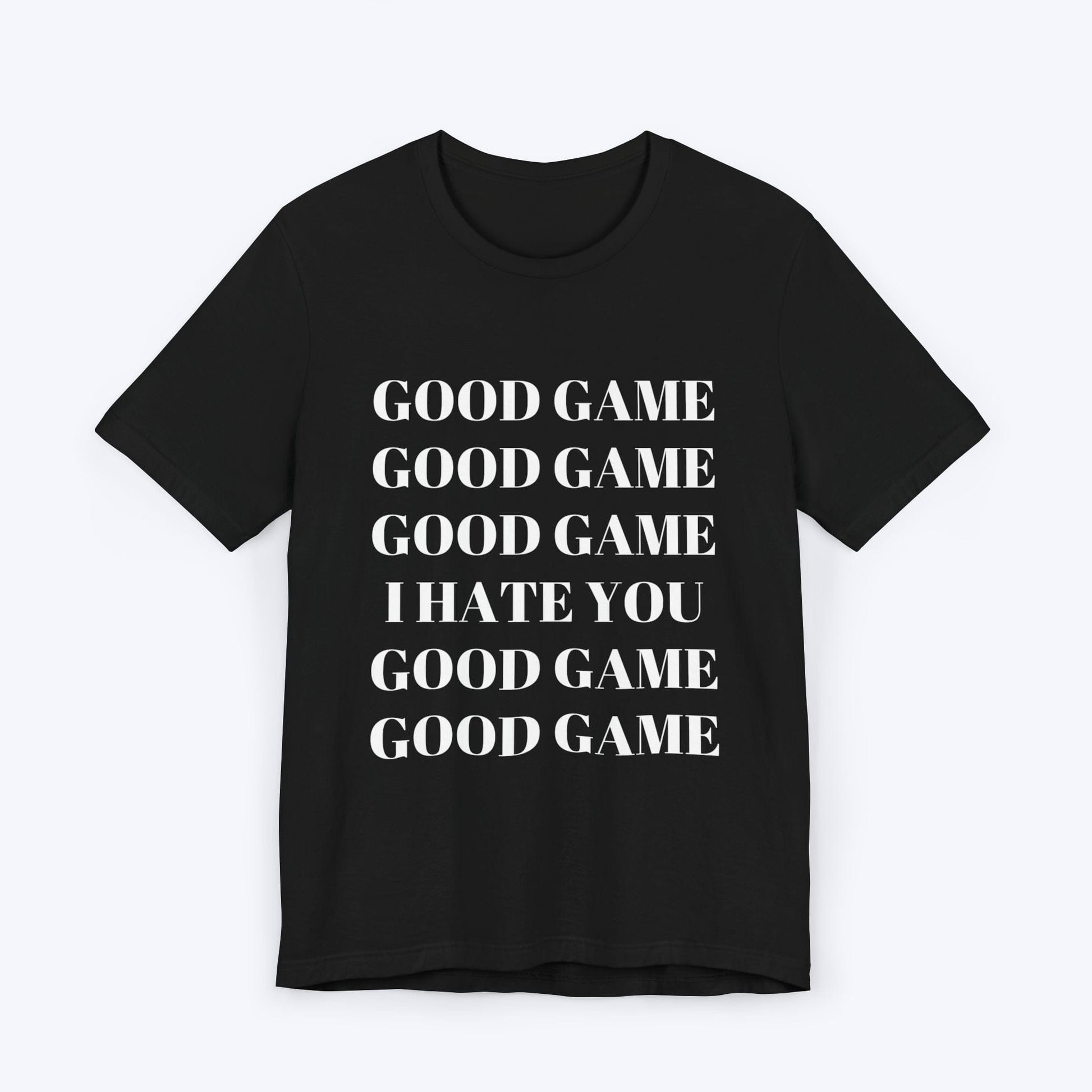 T-Shirt Black / S Good Game (No Really) T-shirt