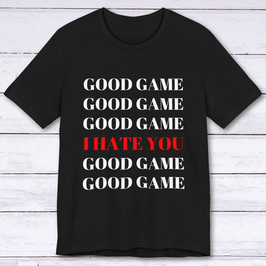 T-Shirt Black / S Good Game (No Really) T-shirt