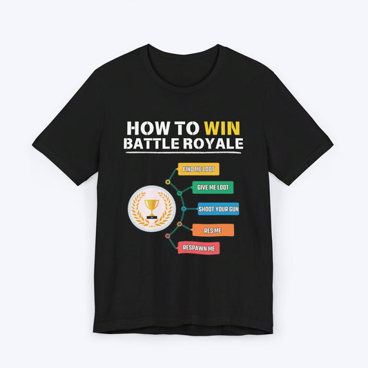 T-Shirt Black / S How to Win Battle Royale (Gamer) T-shirt