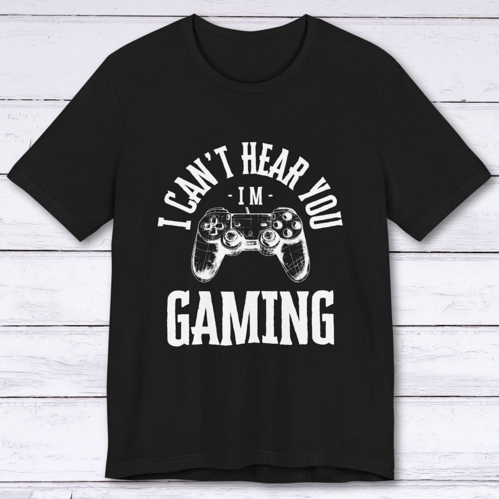 T-Shirt Black / S I Can't Hear You, I'm Gaming (Controller Concept) T-shirt