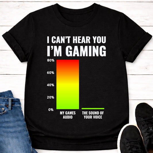 T-Shirt Black / S I Can't Hear You T-shirt