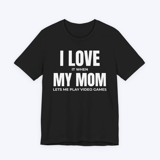 T-Shirt Black / S I Love My Mom T-shirt