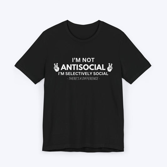 T-Shirt Black / S I'm Not Antisocial T-shirt