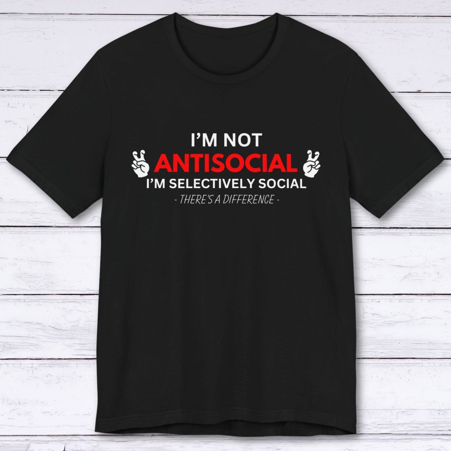 T-Shirt Black / S I'm Not Antisocial T-shirt