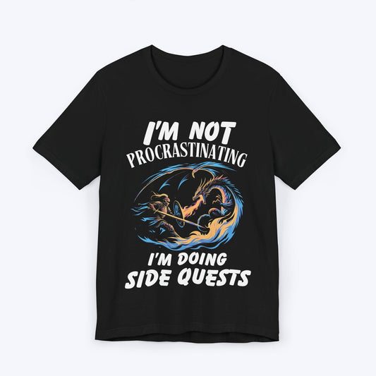 T-Shirt Black / S I'm Not Procrastinating (I'm Doing Side Quests) T-shirt