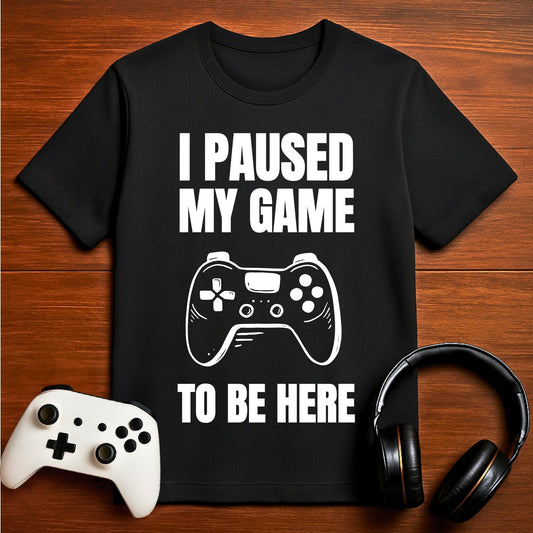T-Shirt Black / S I Paused My Game to be Here (AFK Controller) T-shirt