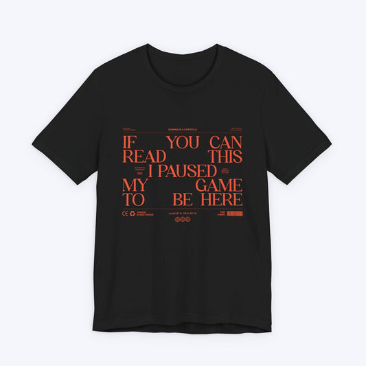 T-Shirt Black / S If You Can Read This (Streetwear Edition) T-shirt