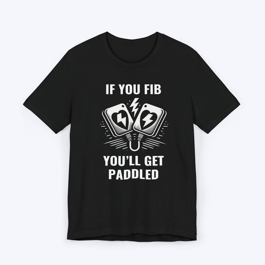 T-Shirt Black / S If You Fib Nurse T-Shirt