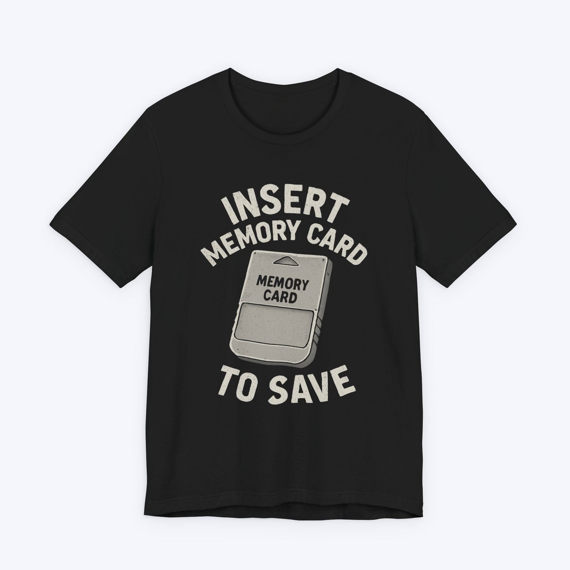 T-Shirt Black / S Insert Memory Card to Save T-shirt