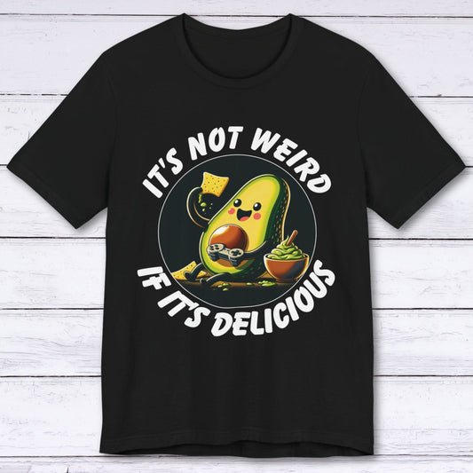 T-Shirt Black / S It's Not Weird If It's Delicious Avocado T-shirt