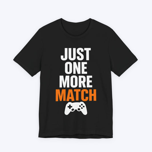 T-Shirt Black / S Just One More Match T-shirt
