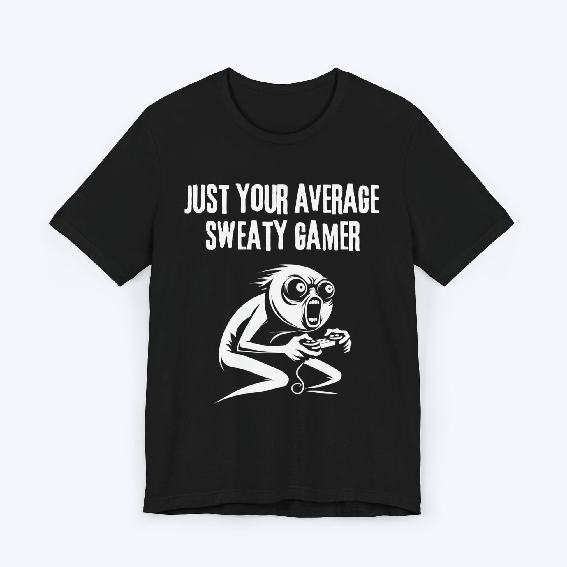 T-Shirt Black / S Just Your Average Sweaty Gamer T-shirt