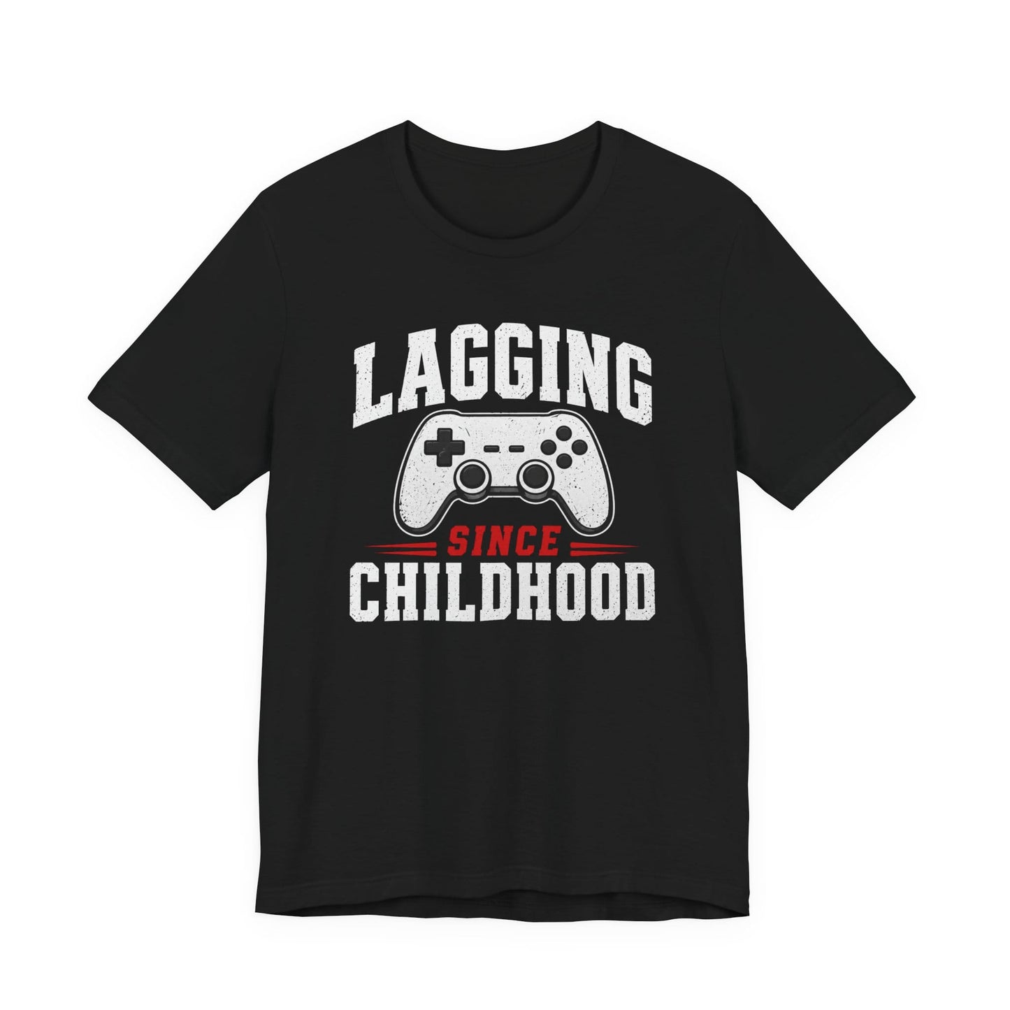 T-Shirt Black / S Lagging Since Childhood T-shirt