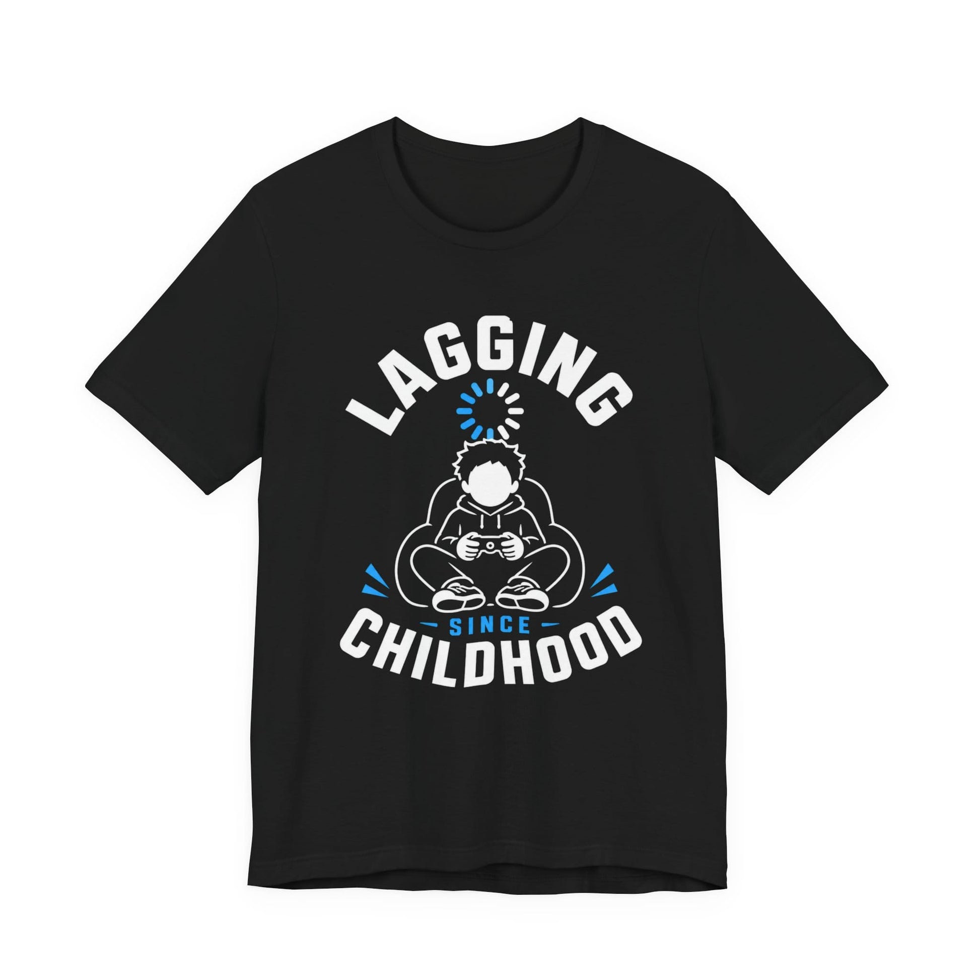 T-Shirt Black / S Lagging Since Childhood T-shirt