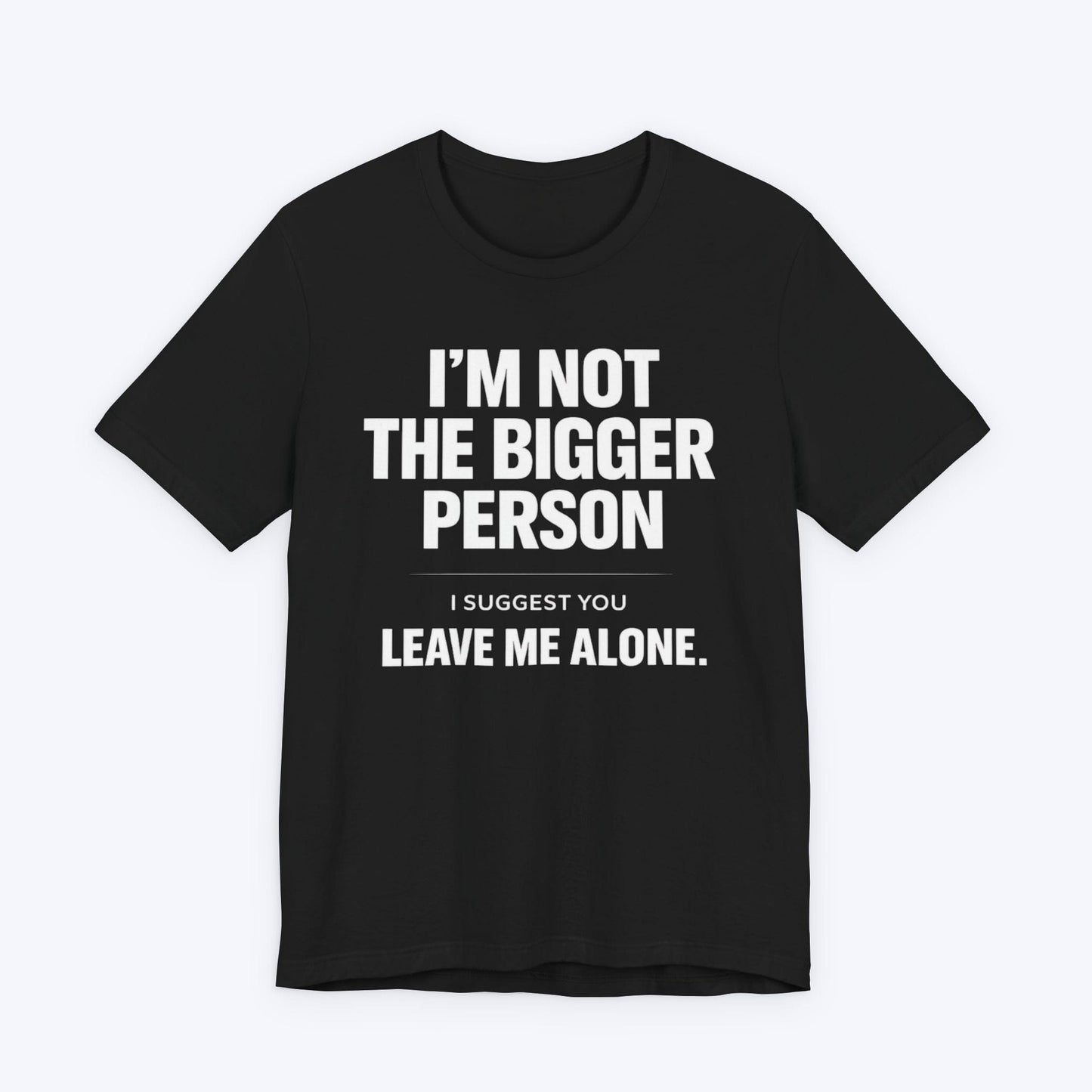 T-Shirt Black / S Leave Me Alone T-shirt