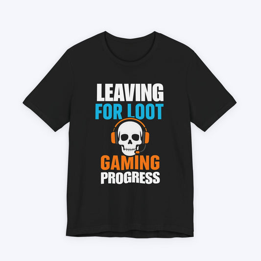 T-Shirt Black / S Leaving For Loot T-shirt