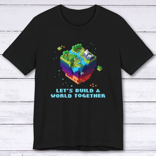 T-Shirt Black / S Let's Build A World Together T-shirt