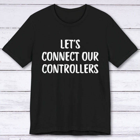 T-Shirt Black / S Let's Connect Our Controllers T-shirt